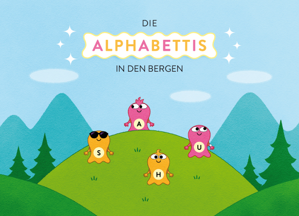 Die Alphabettis in den Bergen