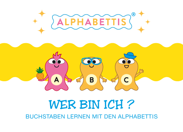 Wer bin ich? Buchstaben lernen mit den Alphabettis